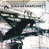 Q:ARE WE ANARCHIST?