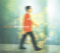 EACH EYE A PATH  / MICK KARN