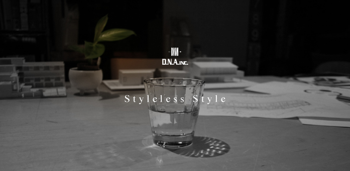D.N.A.inc�bStyleless Style