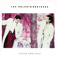 catch the fall / the dolphin brothers